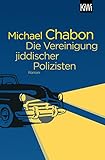 Die Vereinigung jiddischer Polizisten: Roman