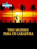 telemachus orfanos  Tres mujeres para un caradura