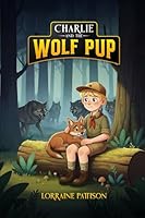 Charlie And The Wolf Pup 1968985808 Book Cover