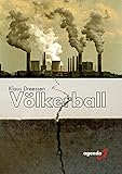 völkerballvarianten  Völkerball: Ein historischer Roman
