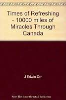 Times of Refreshing - 10000 miles of Miracles Through Canada B00BOYMYK0 Book Cover
