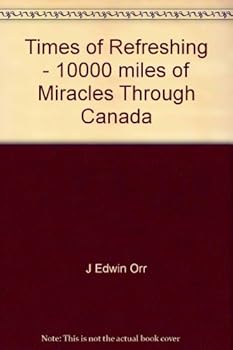 Hardcover Times of Refreshing - 10000 miles of Miracles Through Canada Book