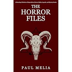 The Horror Files Audiobook By Paul Melia cover art