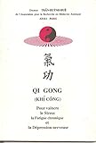  Qi gong (Khi Cong). Pour vaincre le stress, la fatigue chronique et la dépression