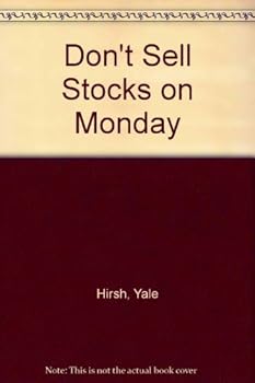 Hardcover Don't Sell Stocks on Monday: An Almanac for Traders, Brokers and Stock Market Watchers Book