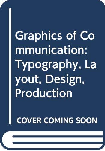 Compare Textbook Prices for The Graphics of Communication: Typography, Layout, Design, Production 4th Edition ISBN 9780030216664 by Turnbull, Arthur T. and Russell N. Baird.