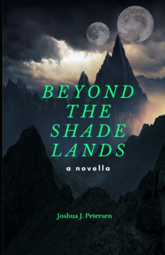 Beyond the Shade Lands