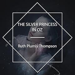 The Silver Princess in Oz Audiolibro Por Ruth Plumly Thompson arte de portada