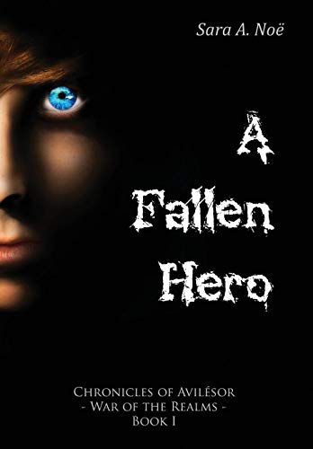 A Fallen Hero (Chronicles of Avilésor: War of the Realms)