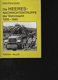  Kampe die Heeres-Nachrichtentruppe der Wehrmacht 1935-1945, Podzun 1994, 216 Seiten, Bilder