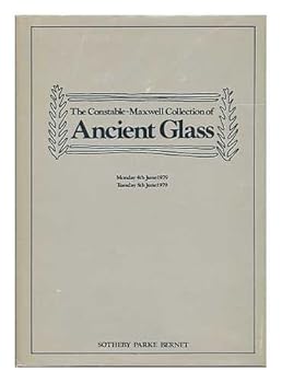 Hardcover Catalogue of the Constable-Maxwell Collection of Ancient Glass Book