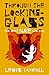 Through the Looking-Glass: And What Alice Found There