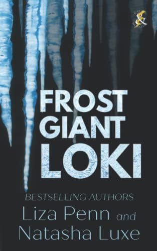 Frost Giant Loki: A Fantasy Romance Adventure (Gods and Monsters)