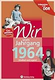 Aufgewachsen in der DDR - Wir vom Jahrgang 1964 - Kindheit und Jugend (Jahrgangsbände): Geschenkbuch zum 60. Geburtstag - Jahrgangsbuch mit ... Alltag (Geschenkbuch zum runden Geburtstag) - Rainer Küster 