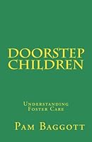Doorstep Children: Understanding Foster Care 1517669782 Book Cover
