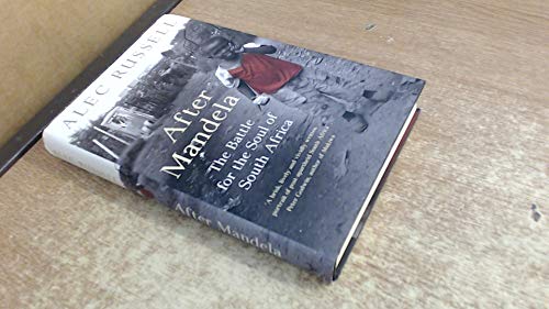 After Mandela: The Battle for the Soul of South