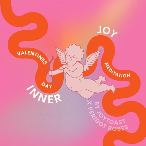 EPISODE 2 - VALENTINE'S DAY - A MEDITATION