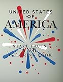  United States of America State: Facts and Coloring: Learn and create colorful pages for each state of the USA
