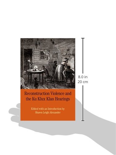 Reconstruction Violence and the Ku Klux Klan Hearings: A Brief History with Documents (Bedford Series in History and Culture) - Image 2