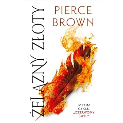 Żelazny złoty. Cykl Czerwony świt. Tom 4