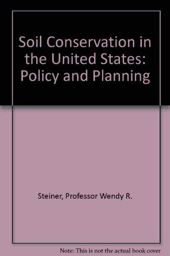 Soil Conservation in the United States: Policy and Planning