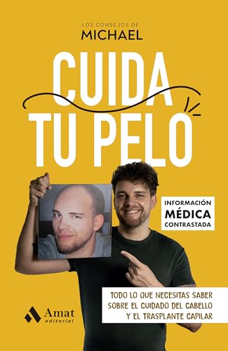 Cuida Tu Pelo - La Guia Definitiva Para El Cuidado Del Cabello Y El Trasplante Capilar. Los Conse...