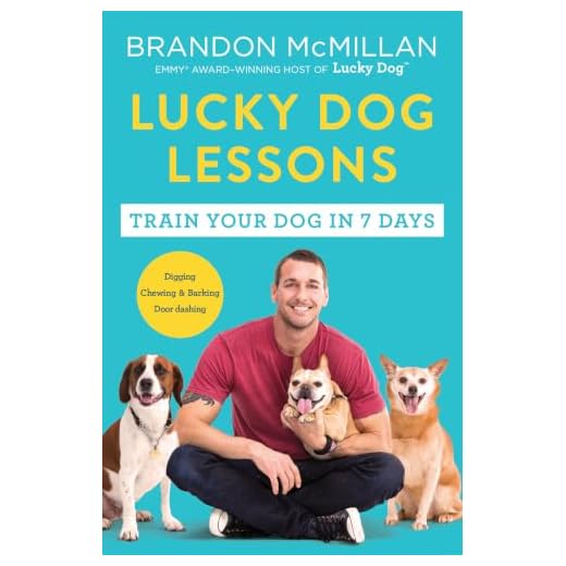 Lucky Dog Lessons: Train Your Dog in 7 Days