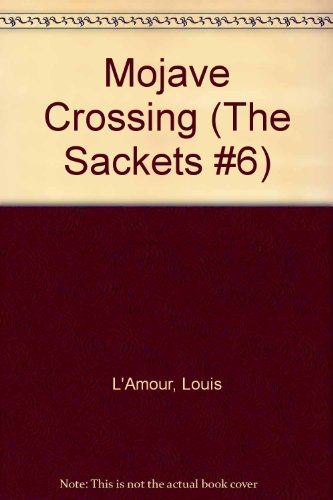 Mojave Crossing (The Sackets #6) B000NQ4TBM Book Cover
