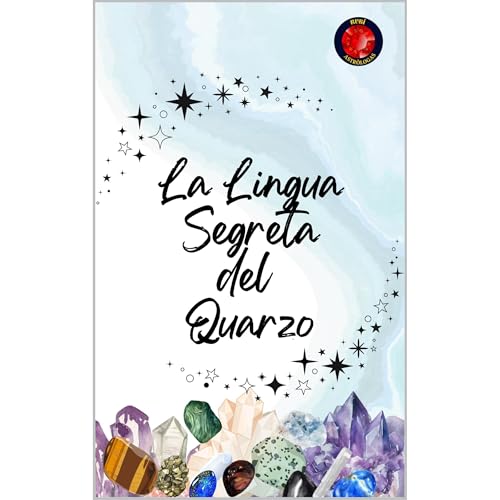 La Lingua Segreta del Quarzo Audiolibro Por Angeline Rubi, Alina A Rubi arte de portada