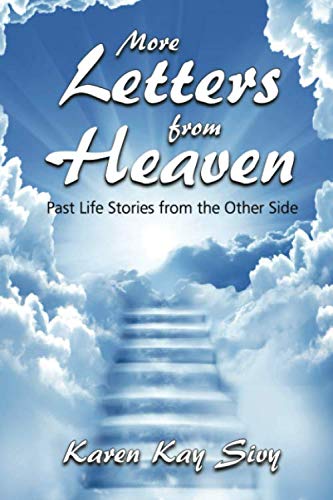 More Letters from Heaven: Past Life Stories from the Other Side
