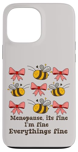 ���f�B�[�X Midlife Cute Bees its Fine Everythings Fine Menopause �X�}�z�P�[�X iPhone 13 Pro Max �p
