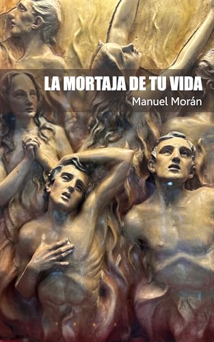 La mortaja de tu vida