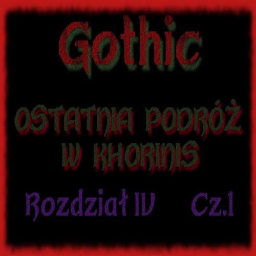 Couverture de Gothic: Ostatnia podr&oacute;ż w Khorinis. Rozdział IV (1/2)
