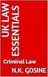 UK Law Essentials – Criminal Law: Comprehensive Text. LLB student. Revision Focus. Exam-Ready. Casebook & Workbook Hybrid Manual