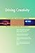 Produktbild Driving Creativity All-Inclusive Self-Assessment - More than 700 Success Criteria, Instant Visual Insights, Comprehensive Spreadsheet Dashboard, Auto-Prioritized for Quick Results