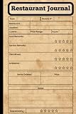 Restaurant Review Journal: A Foodie's Travel Companion - Rate, Track, and Record Detailed Restaurant Visits...