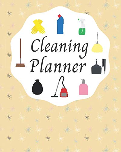 Cleaning Planner: Daily, Weekly Cleaning Planner, To Do List, Household Organizer Logbook, Home Cleaning Schedule, Chore Checklist and Great for Housekeeping