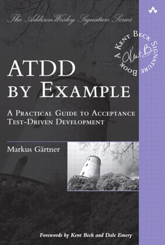 ATDD by Example: A Practical Guide to Acceptance Test-Driven Development (Addison-Wesley Signature Series (Beck)) (English Edition)