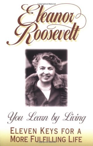 By Eleanor Roosevelt - You Learn by Living: Ele... B006DNQMIW Book Cover