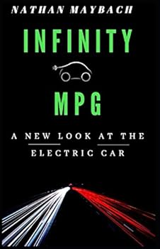 Paperback Infinity MPG: A New Look at the Electric Car Book