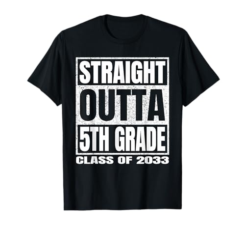 Straight Outta 5th Grade School Graduation Class Of 2033 T-Shirt