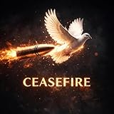 CEASEFIRE