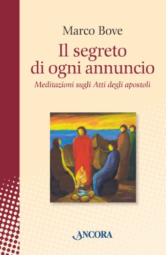 Il segreto di ogni annuncio (In cammino)