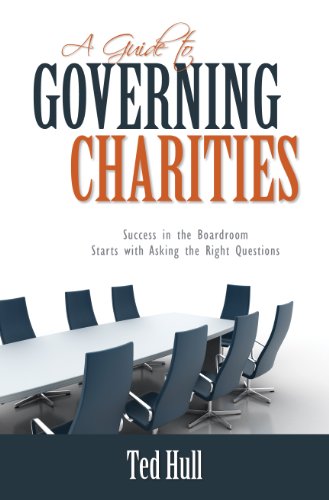 A Guide to Governing Charities: Success in the Boardroom Starts with Asking the Right Questions (English Edition)