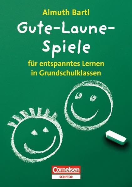 Spiele für den Unterricht: Gute-Laune-Spiele: Für entspanntes Lernen in Grundschulklassen