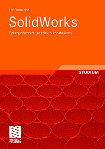 SolidWorks: Spritzgießwerkzeuge effektiv konstruieren Paperback – 27 May 2008