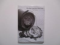 The Boy and the Old Dam 0615936784 Book Cover