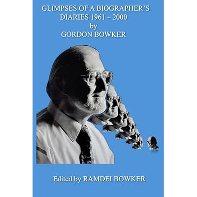 Glimpses of a Biographer&rsquo;s Diaries 1961 &ndash; 2000
