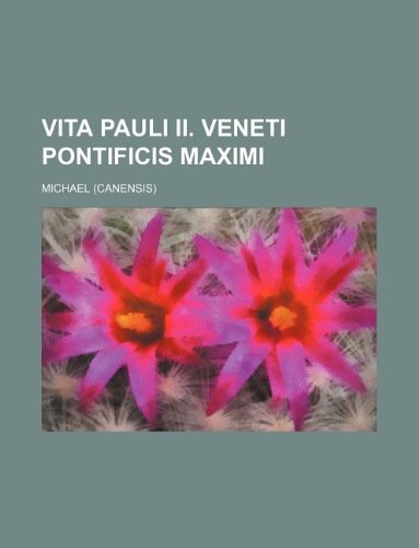 Vita Pauli II. Veneti Pontificis Maximi