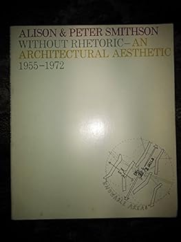 Paperback Without rhetoric;: An architectural aesthetic, 1955-1972 Book